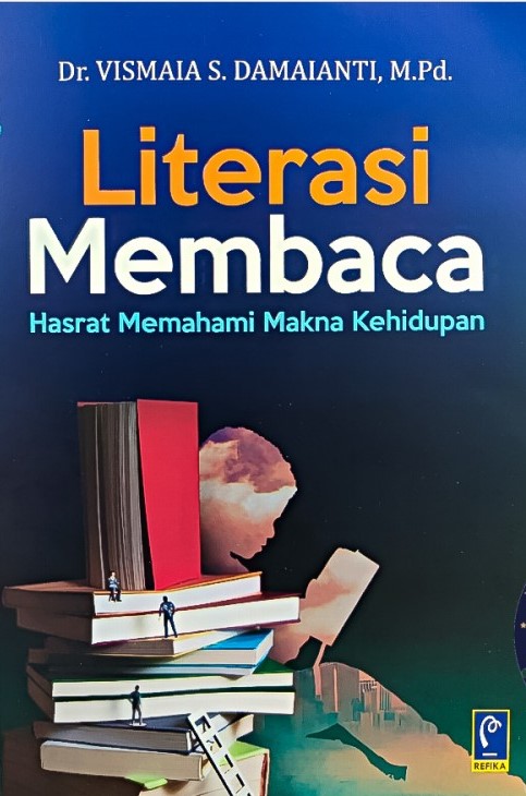 LITERASI MEMBACA HASRAT MEMAHAMI MAKNA KEHIDUPAN