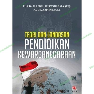 TEORI DAN LANDASAN PENDIDIKAN KEWARGANEGARAAN