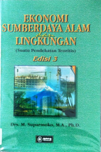 ekonomi sumberdaya alam dan lingkungan (suatu pendekatan teoritis)