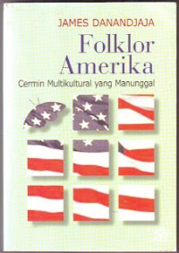 FOLKLOR AMERIKA CERMIN MULTIKULTURAL YANG MANUNGGAL