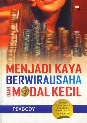 menjadi kaya berwirausaha dari modal kecil