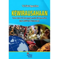 KEWIORAUSAHAAN TEORI DAN PENERAPAN PADA WIRAUSAHA DAN UKM DI INDONESIA