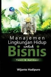 MANAJEMEN LINGKUNGAN HIDUP UNTUK BISNIS