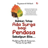 bahkan tetap ada surga bagi pendosa sekalipun bila