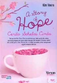A Story of Hope: Cerita Sehelai CInta