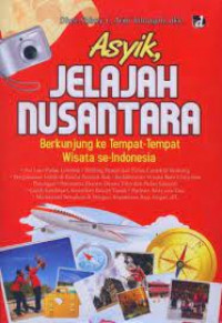 ASYIK, JELAJAHI NUSANTARA