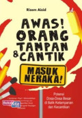 AWAS ORANG TAMPAN DAN CANTIK MASUK NERAKA