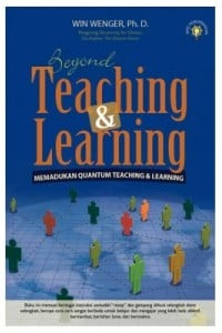 BEYOND TEACHING & LEARNING: MEMADUKAN QUANTUM TEACHING & LEARNING