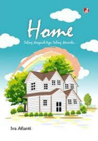 Home: Saling Menjauh tapi Saling Merindu