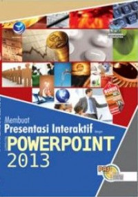 MEMBUAT PRESENTASI INTERAKTIF DENGAN POWERPOINT 2013