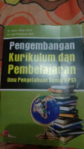 PENGEMBANGAN KURIKULUM DAN PEMBELAJARAN ILMU PENGETAHUAN SOSIAL