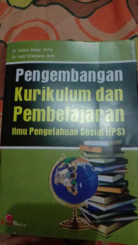 PENGEMBANGAN KURIKULUM DAN PEMBELAJARAN ILMU PENGETAHUAN SOSIAL