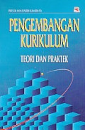 PENGEMBANGAN KURIKULUM: TEORI DAN PRAKTEK