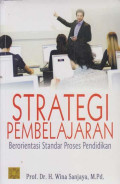 STRATEGI PEMBELAJARAN: BERORIENTASI STANDAR PROSES PENDIDIKAN