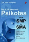 TIPS & TRIK MENGUASAI PSIKOTES UNTUK SMP DAN SMA
