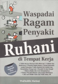 WASPADAI RAGAM PENYAKIT RUHANI DI TEMPAT KERJA