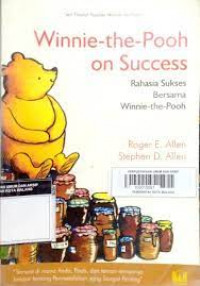 WINNIE THE POOH ON SUCCES: Rahasia Sukses Bersama Winnie the Pooh
