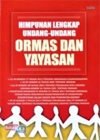 HIMPUNAN LENGKAP UNDANG UNDANG  ORMAS  DAN YAYASAN