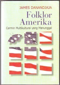 FOLKLOR AMERIKA CERMIN MULTIKULTURAL YANG MANUNGGAL