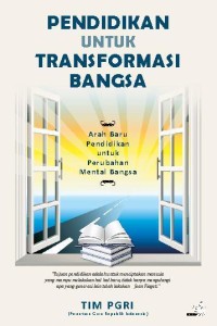 PENDIDIKAN UNTUK TRANSFORMASI BANGSA