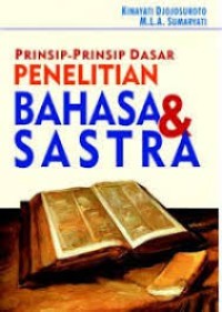prinsip prinsip penelitian bahasa & sastra