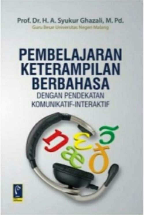 Pembelajaran keterampilan berbahasa  dengan pendekatan komunikatif-interaktif