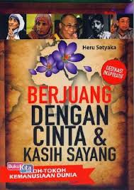 PERJUANGA DENGAN CINTA DAN KASIH SAYANG