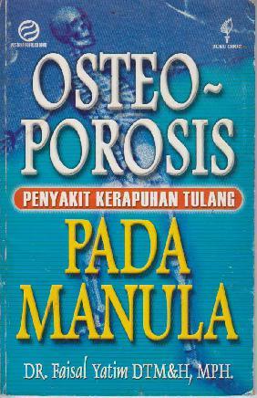 OSTEO POROSIS  (PENYAKIT KERAPUHAN TULANG) PADA MLAANU