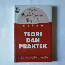 model pembelajaran terpadu dalam teori praktik