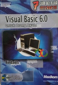 7 JAM BELAJAR INTERAKTIF VISUAL BASIC 6.0 UNTUK ORANG AWAM