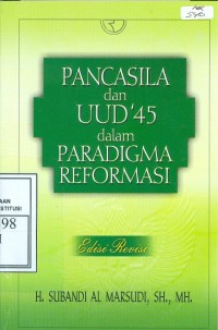 pancasila dan uud '45 dalam paradigma reformasi