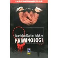TEORI DAN KAPITA SELEKTA KRIMINOLOGGI