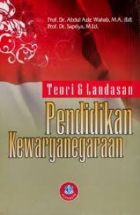 teori dan landasan pendidikan kewarganegaraan